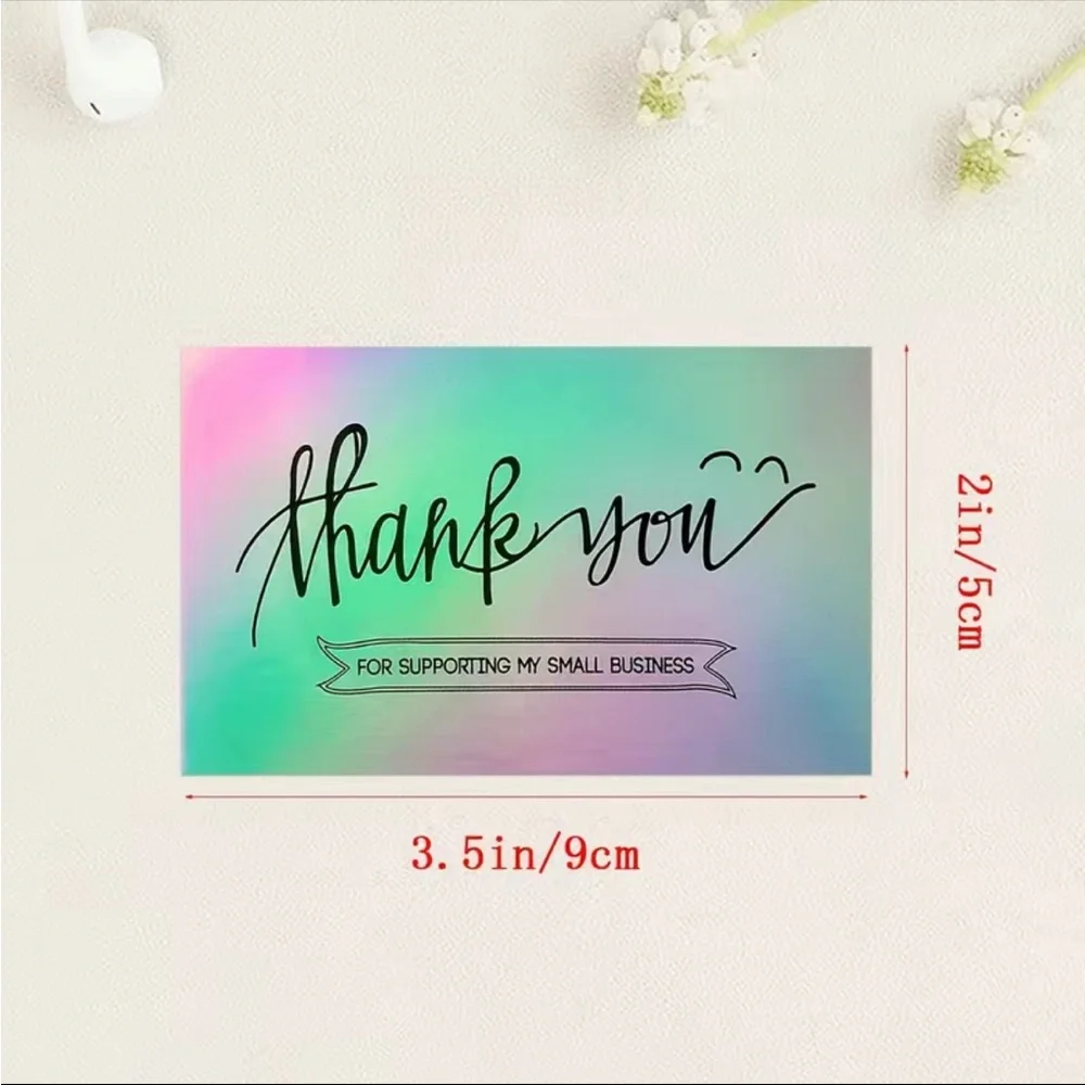 50 Cards, Holographic, Thank You For Supporting My Small Business 2.1” X 3.5”